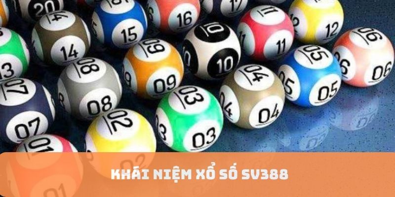 Khái niệm xổ số SV388