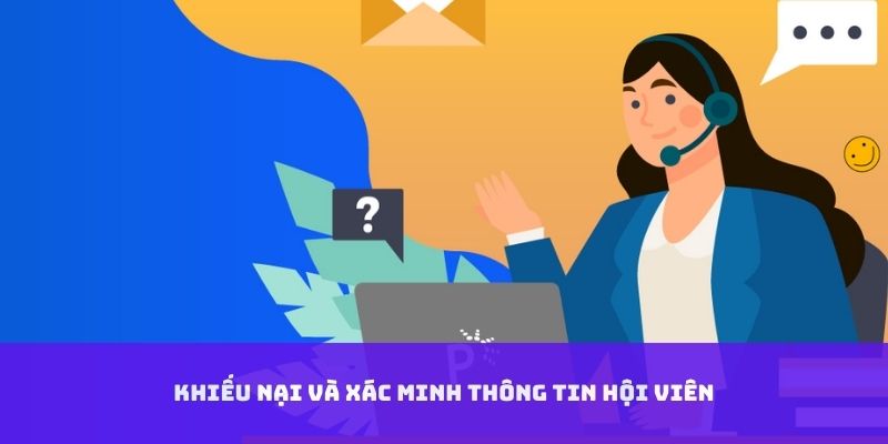 Khiếu nại và xác minh thông tin người chơi